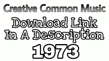 Creative Common Music 1973 | No Copyright