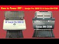 How to Power Off Canon DR C230 Scanner and HP Scanjet pro 3000 S3 Scanner