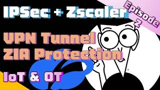 Episode 2: How to Set Up IPSec VPN to Zscaler Cloud | Step‑by‑Step Tutorial