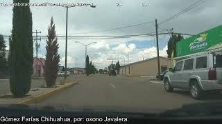 Gómez Farías Chihuahua México parte #1