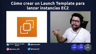 Cómo crear un Launch Template en AWS para lanzar instancias EC2 | Vídeo 07 #AWS #EC2