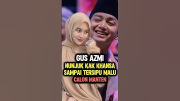 Momen Gus Azmi Nunjuk Kak Khansa #shorts