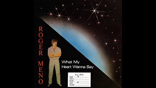 Roger Meno - What My Heart Wanna Say