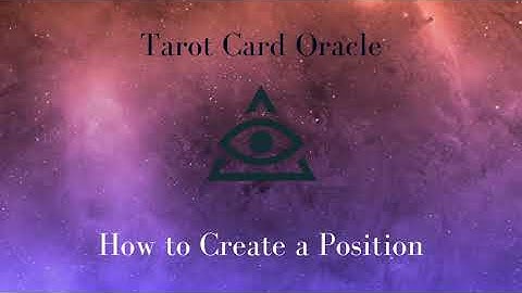 4. How to Create a Position in Tarot Card Oracle