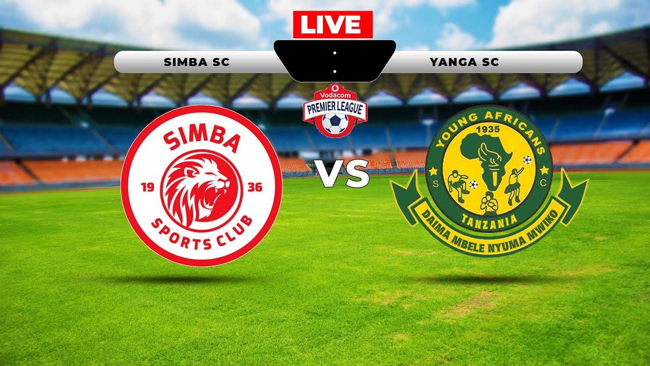 🔴#LIVE : SIMBA NA YANGA KUKIAMSHA WEEKEND HII KIMATAIFA I KAGOMA NAYE ...