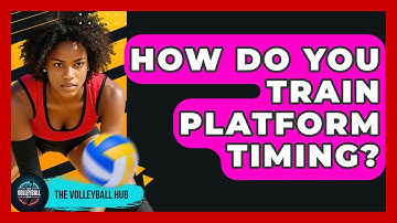 How Do You Train Platform Timing? - The Volleyball Hub