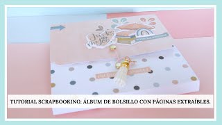 ✂️TUTORIAL SCRAPBOOKING: ÁLBUM DE BOLSILLO CON PÁGINAS EXTRAÍBLES