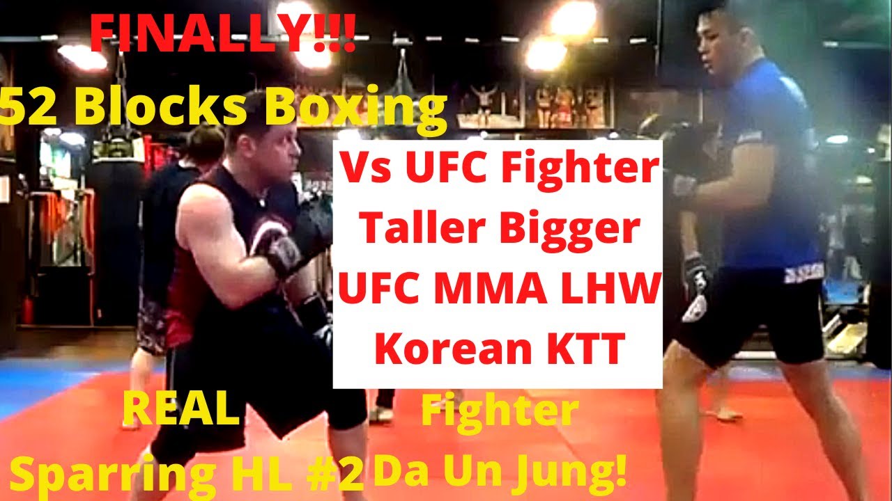 Finally 52 Blocks vs Tall UFC Fighter Da Un Jung Boxing DanTheWolfman ...