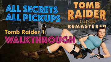 Tomb Raider 1: Caves [Walkthrough] (Level 1) All pickups, secrets, and kills