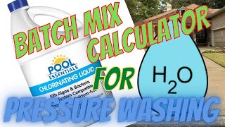 BATCH MIXING CALCULATOR FOR PRESSURE WASHING| X-Jet, Downstreaming & Hand Pump Sprayer.