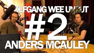Anders McAuley - Wolfgang Wee Uncut #2