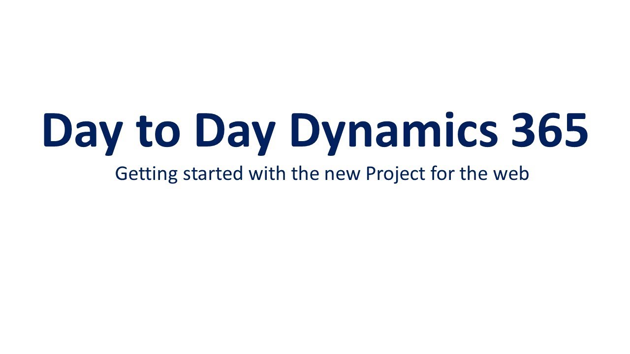 Getting started with Microsoft Project for the web - YouTube