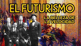 FUTURISMO - La belleza de la velocidad