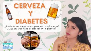 Si tengo diabetes puedo tomar cerveza?¿Qué efectos tiene el alcohol en la glucosa? ALCOHOL/DIABETES