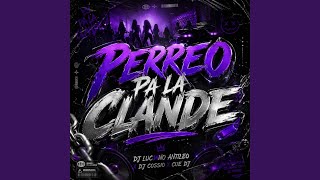 Perreo Pa La Clande
