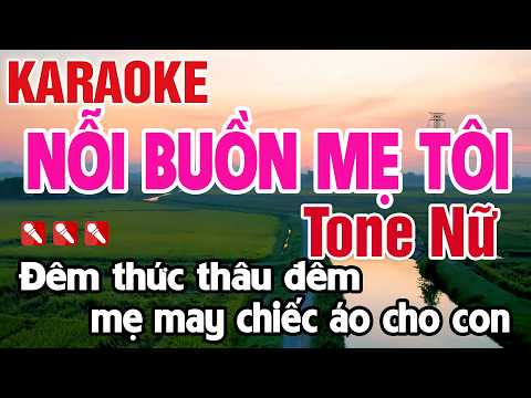 Nỗi Buồn Mẹ Tôi Karaoke Tone Nữ Nhạc Sống Dễ Hát - Nguyên Minh Media