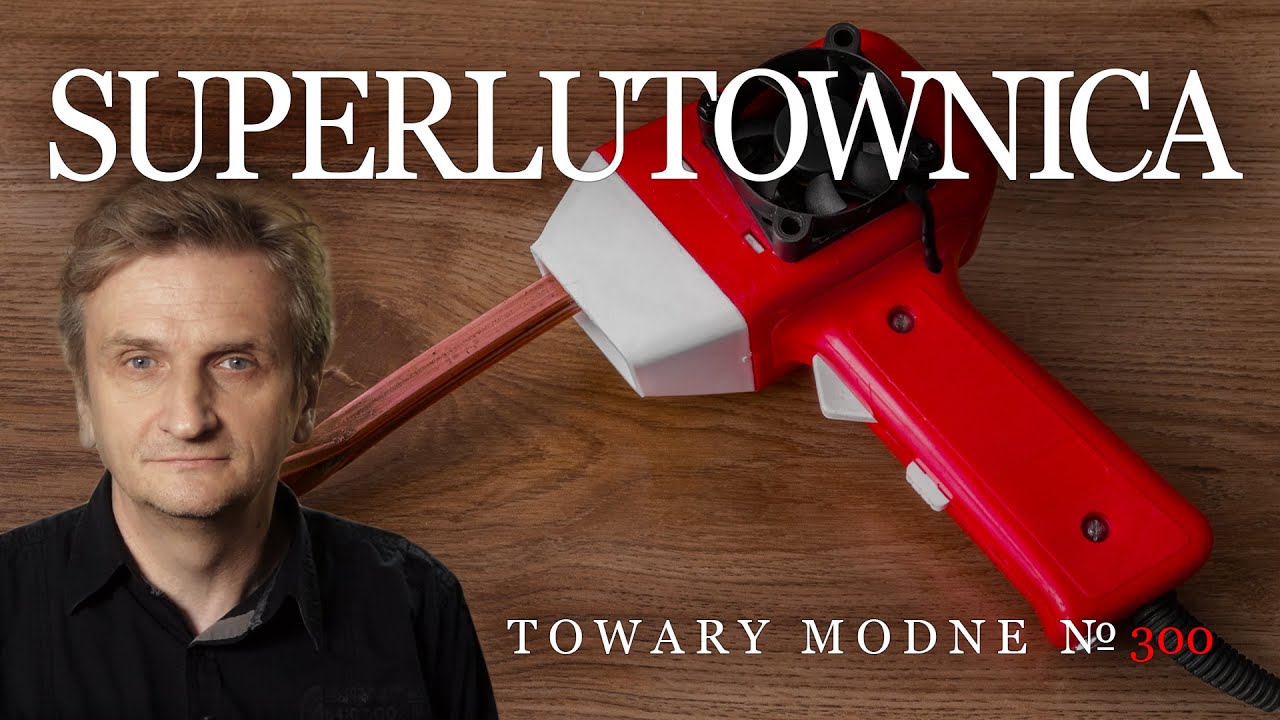 Superlutownica czyli cztery sposoby na transformatorówkę [TOWARY MODNE 300]