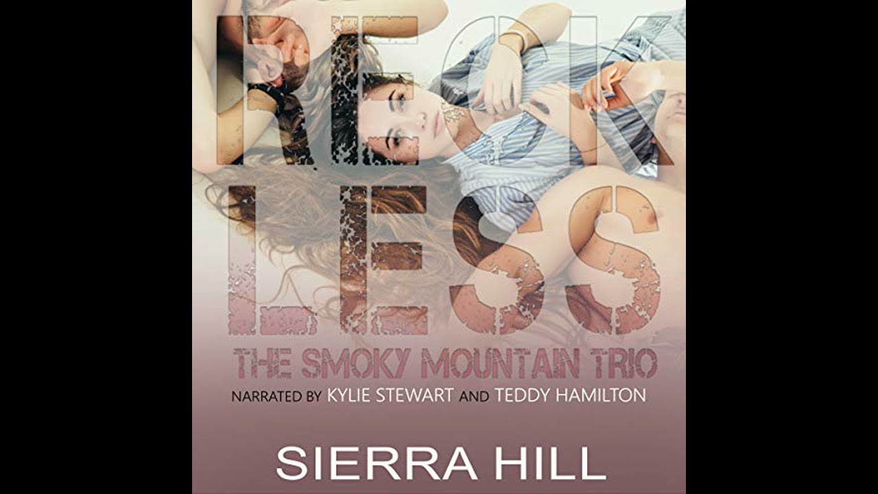 Reckless: The Smoky Mountain Trio Books 1-3 Audiobook by Sierra Hill