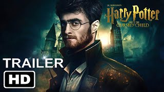 Harry Potter And The Cursed Child - First Trailer (2025) Warner Bros