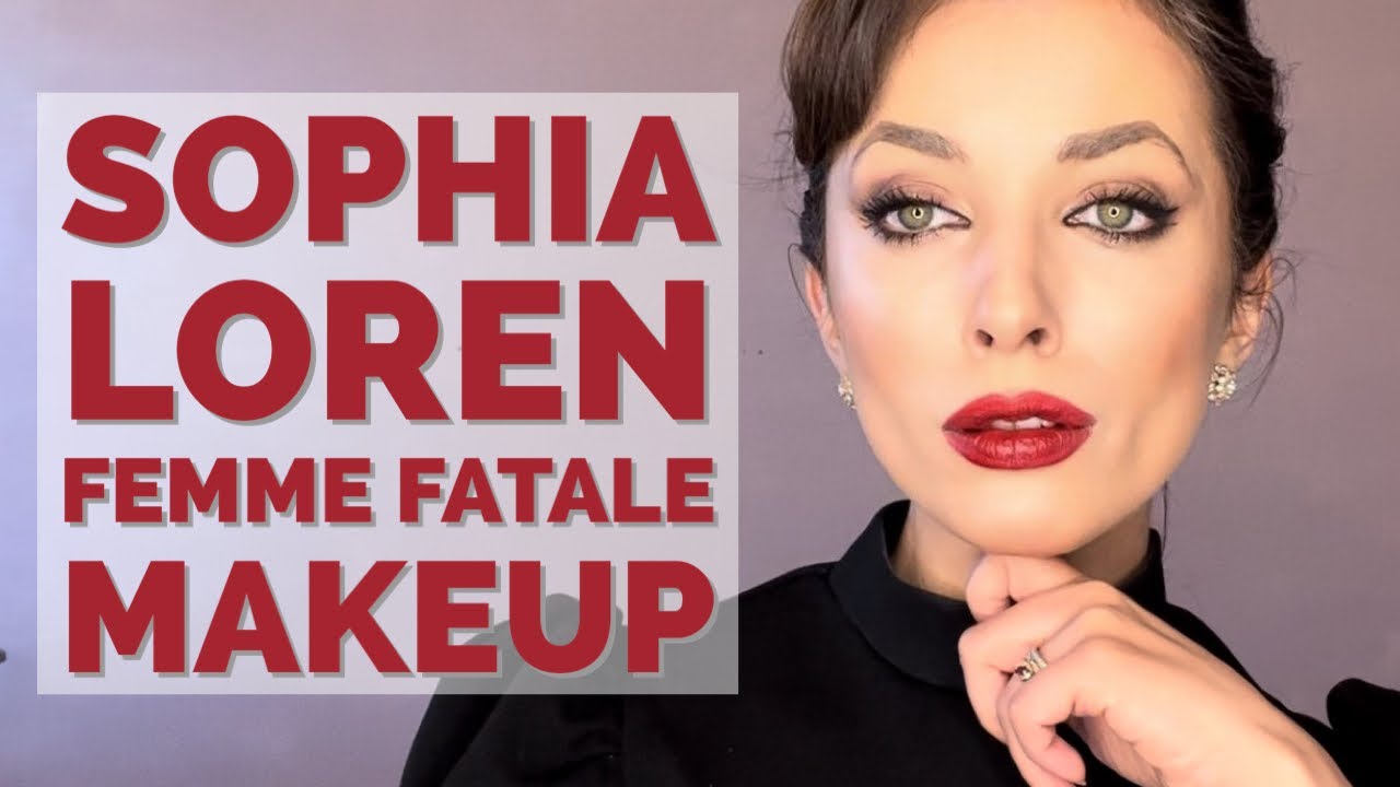 Sophia Loren Femme Fatale Makeup You