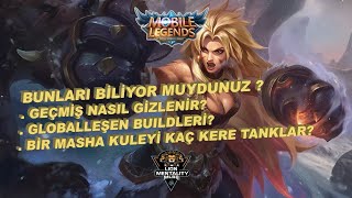Geçmiş Nasıl Gizlenir ? Yeni Masha Kuleyi Kaç Kere Tanklar ? Mobile Legends Hap Bilgiler