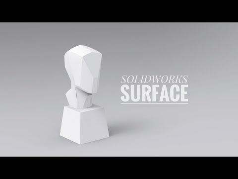 Video SOLIDWORKS | Bài 9: Surface - Vẽ tượng chân dung phân... - youtube