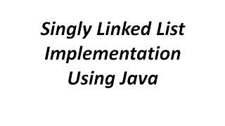 Singly Linked List Complete Implementation Using Java #datastructure #singlylinkedlist