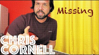 Guitar Lesson: How To Play &quot;Missing&quot; by Chris Cornell!