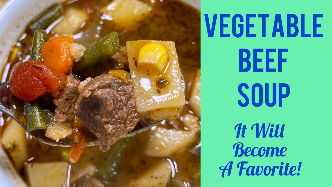 The Best VEGETABLE BEEF SOUP That You EVER Ate!! You Will LOVE This