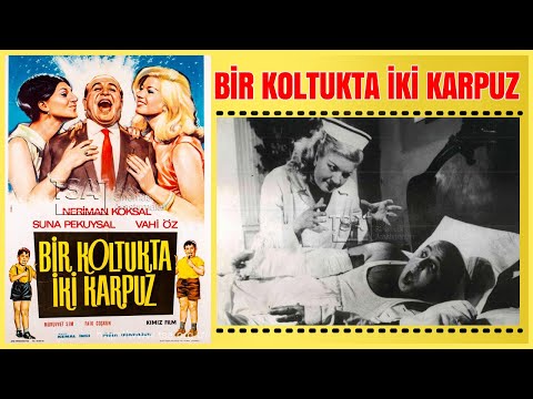 Bir Koltukta İki Karpuz 1965 | Neriman Köksal Suna Pekuysal Vahi Öz | Yeşilçam Filmi Full İzle