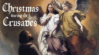 Christmas During the Crusades