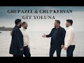 GRUP AZEL GRUP KERVAN G聴T YOLUNA YEN聴 KL聴P GRUP AZEL GRUP KERVAN G聴T YOLUNA YEN聴 KL聴P