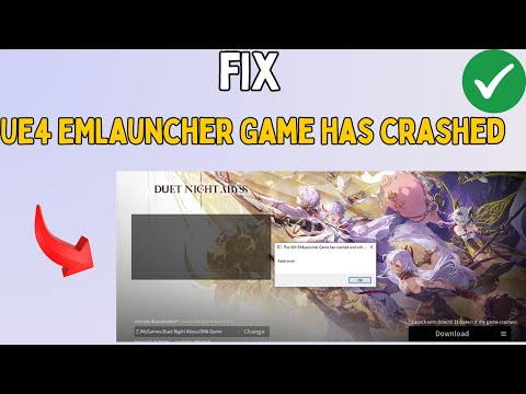 Fix The UE4 EMLauncher Game has crashed and will close in Duet Night Abyss