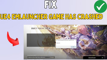 Fix The UE4 EMLauncher Game has crashed and will close in Duet Night Abyss