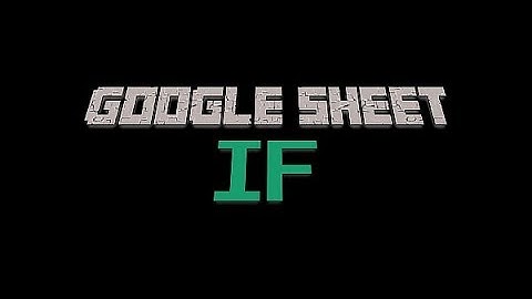 [Google Sheet] ฟังก์ชัน IF