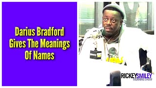 Darius Bradford Gives The Meanings Of Names