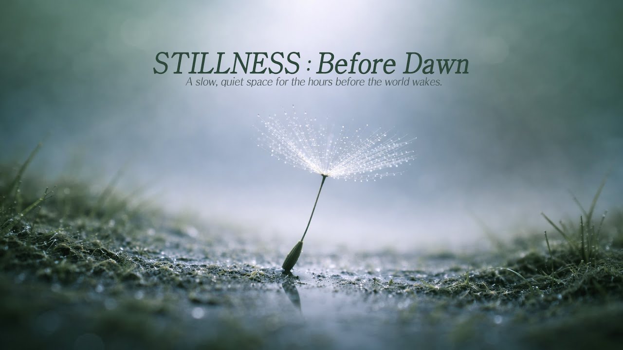 Stillness : Before Dawn | Ultra Slow Ambient Piano for Sleep, Meditation, Deep Focus