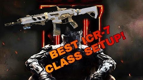 BEST ICR-7 CLASS SETUP IN BLACK OPS 4 | PUSHING CLASS | Black Ops 4 Setup Series #1