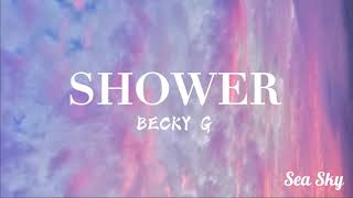 SHOWER by Becky G – Trending TikTok Song (Lyrics)