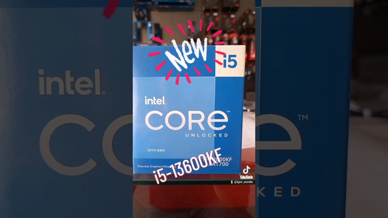 Unboxing Intel I5-13600kf, 13th gen CPU, LGA 1700 