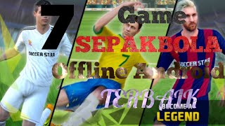 7 GAMES SEPAKBOLA ANDROID OFFLINE TERBAIK screenshot 1