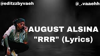 August Alsina “RRR” (Lyrics)