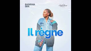 Video thumbnail of "Il règne - SIFA BASIWA (OFFICIAL AUDIO)"