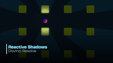 Reactive Shadows and Lighting in Davinci Resolve