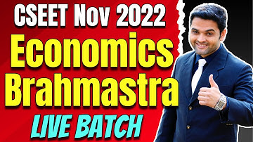 CSEET Nov 2022 Brahmastra LIVE Batch | CSEET Economics Online Classes for Nov 2022 | Lecture 3