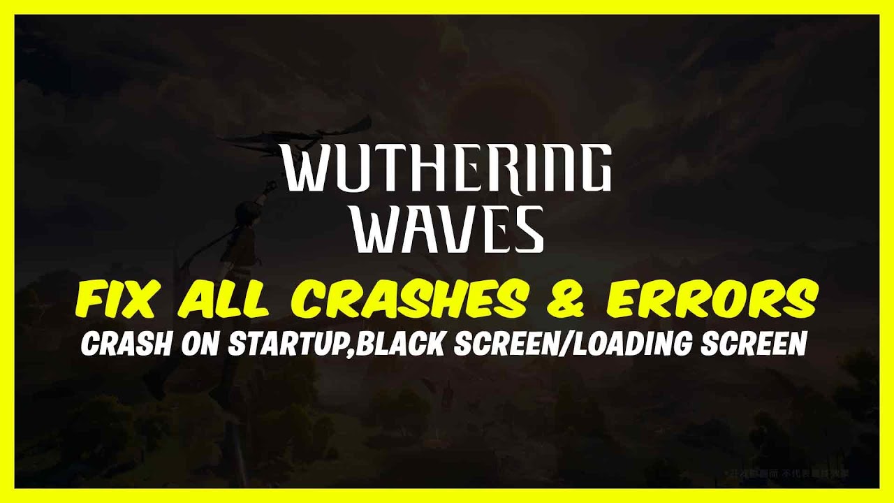 Fix Wuthering Waves Not Launching | Freezing | Black Screen | Fix All ...