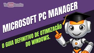 MICROSOFT PC MANAGER - O GUIA DEFINITIVO DE OTIMIZAÇÃO DO WINDOWS