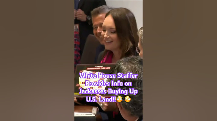 White House Staffer Provides Info on Jackasses Buying Up U.S. Land!! 😳 😳