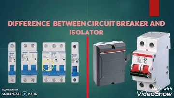 What is the difference between Circuit breaker and Isolator?