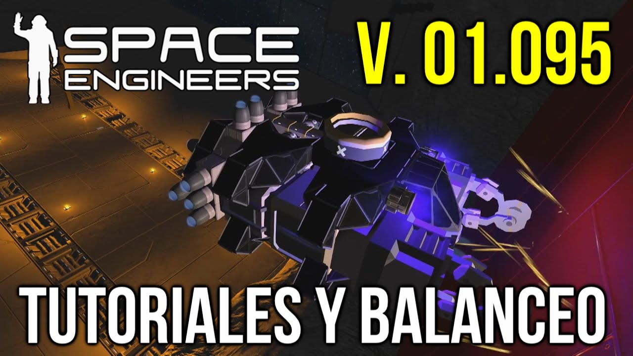 Space Engineers en Español / 01.095 / Tutoriales y balanceo - YouTube